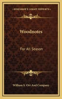 Woodnotes: For All Season 0548324786 Book Cover