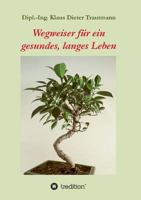 Wegweiser für ein gesundes, langes Leben 3746929474 Book Cover