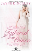 Tailored For Her Prince: The Stenish Royals Book 1 0648680010 Book Cover