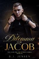 A Dilemma For Jacob: An Age Gap MM Slow Burn Romance (Club and Stables Series) 1733741852 Book Cover