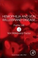 Hemophilia and Von Willebrand Disease: Factor VIII and Von Willebrand Factor 0128129549 Book Cover