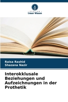 Interokklusale Beziehungen und Aufzeichnungen in der Prothetik (German Edition) 6208209803 Book Cover