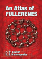 An Atlas of Fullerenes (International Series of Monographs on Chemistry) 0486453626 Book Cover