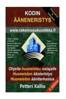 Kodin ��neneristys: Miten ostaa huoneisto, miten ��nierist�� huoneisto, miten tarkastaa huoneisto 1533632200 Book Cover