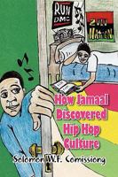 How Jamaal Discovered Hip Hop Culture 1436340845 Book Cover