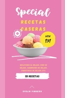 Especial 131 Recetas caseras de helado B09BYFWZ6Q Book Cover