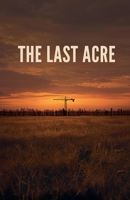 The last acre B0GZFTH999 Book Cover