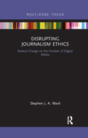 Disrupting Journalism Ethics 1032178582 Book Cover