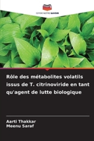 Rôle des métabolites volatils issus de T. citrinoviride en tant qu'agent de lutte biologique (French Edition) 6208949637 Book Cover