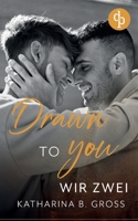 Drawn to you: Wir zwei (German Edition) 3987789999 Book Cover