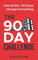 The 90 Day Challenge: A Simple Keystone Action System To Transform Your Life B0GHR59C4P Book Cover