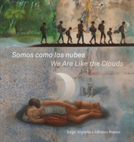 Somos como las nubes / We Are Like the Clouds 1554988497 Book Cover