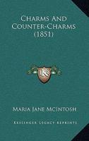 Charms and Counter-Charms 1021640565 Book Cover