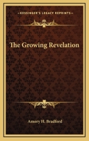 The Growing Revelation 1430475099 Book Cover