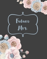 Future Mrs.: Wedding Organizer and Planner for the Bride To Be 1692607758 Book Cover