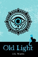 Old Light (Witchlight, #2) 1946050202 Book Cover