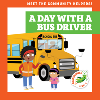 A Day with a Bus Driver (Grasshopper Books: Meet the Community Helpers!) 1636903231 Book Cover