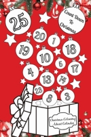 Christmas Colouring Advent Calender: Count down to Christmas B0FTM1SCRK Book Cover