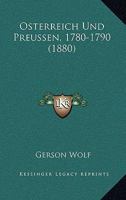 Osterreich Und Preussen, 1780-1790 (1880) 1141620006 Book Cover
