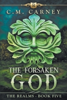 The Forsaken God: The Realms Book Five: (An Epic LitRPG Series) 108992562X Book Cover