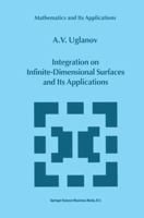 Integration on Infinite-Dimensional Surfaces and Its (MATHEMATICS AND ITS APPLICATIONS Volume 496) 0792361334 Book Cover