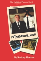 Mormonland: The Guiltiest Place on Earth 0578865459 Book Cover