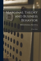 Marginal Theory and Business Behavior: a Case Study 1014317118 Book Cover