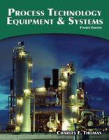 Process Technology Equipment and Systems 1930528035 Book Cover