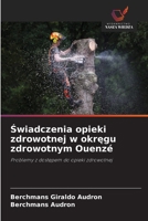 Swiadczenia opieki zdrowotnej w okregu zdrowotnym Ouenzé (Polish Edition) 6207817451 Book Cover