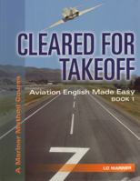 Cleared for Takeoff Aviation English Made Easy: Book 1 0979506859 Book Cover