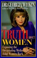 The Truth about Women: Fighting the 14 Devastating Myths that Hold Women Back 0140862153 Book Cover