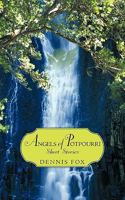 Angels of Potpourri Short Stories: I Hope This Will Benefit a Lot of People 1450281958 Book Cover