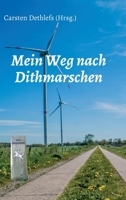 Mein Weg nach Dithmarschen 3347054113 Book Cover