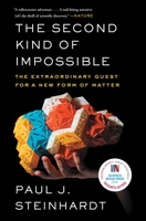 The Second Kind of Impossible: The Extraordinary Quest for a New Form of Matter 1476729921 Book Cover