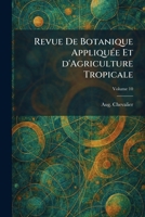 Revue De Botanique AppliquÃ(c)e Et d'Agriculture Tropicale (French Edition) 1025950518 Book Cover