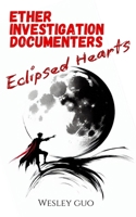 Ether Investigation Documenters: Eclipsed Hearts B0DPM9RJ16 Book Cover