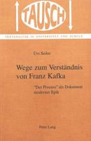 Wege Zum Verstaendnis Von Franz Kafka: «Der Process» ALS Dokument Moderner Epik 390676060X Book Cover