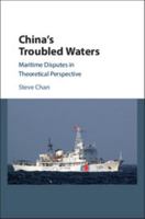 China's Troubled Waters: Maritime Disputes in Theoretical Perspective 1107573297 Book Cover