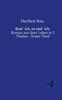 Rast Ich, So Rost Ich. 3956106741 Book Cover
