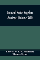 Cornwall Parish Registers. Marriages Volume 17 9354369901 Book Cover
