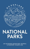 National Parks: An Outdoor Adventure Journal & Passport Stamps Log | Classic Blue 167907718X Book Cover