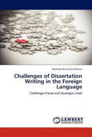 Challenges of Dissertation Writing in the Foreign Language: Challenges Faced and Strategies Used 3659239852 Book Cover