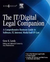 The IT / Digital Legal Companion: A Comprehe Business Guide to Software, IT, Internet, Media and IP Law 1597492566 Book Cover