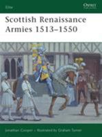 Scottish Renaissance Armies 1513-1550 (Elite) 184603325X Book Cover