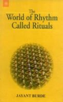 The World of Rhythm Called Rituals 8178223325 Book Cover