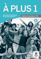 A plus ! 1 : Cahier d'exercices (1CD audio) 8484437752 Book Cover