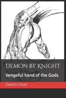 Demon By Knight: Vengeful hand of the Gods B09W7CTRMB Book Cover