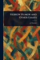 Hebrew Humor and Other Essays 1023170353 Book Cover