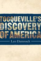 Tocqueville's Discovery of America 0374278172 Book Cover