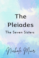 The Pleiades: The Seven Sisters B0DR1135GY Book Cover